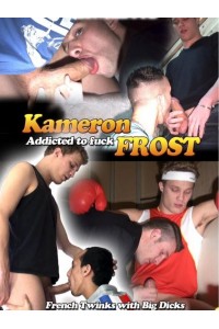 KAMERON FROST ADDICTED TO FUCK
