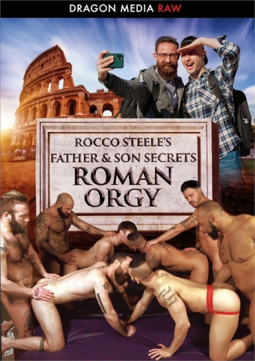 ROCCO STEELE'S FATHER AND SON SECRETS 2 : ROMAN ORGY RAY DRAGON