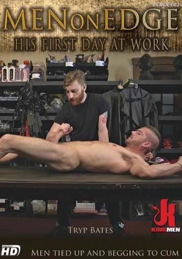 MEN ON EDGE 82: HIS FIRST DAY AT WORK KINK