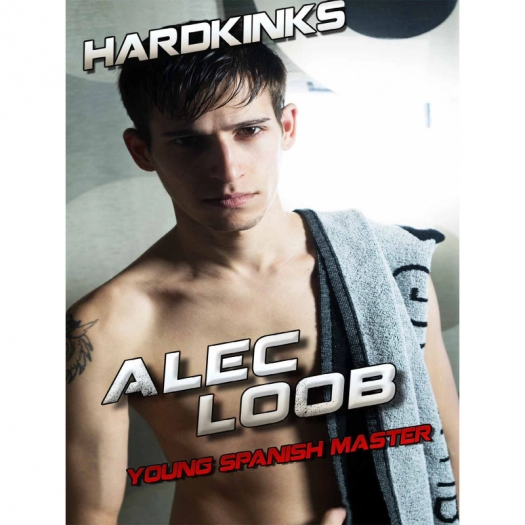 ALEC LOOB, YOUNG SPANISH MASTER HARD KINKS