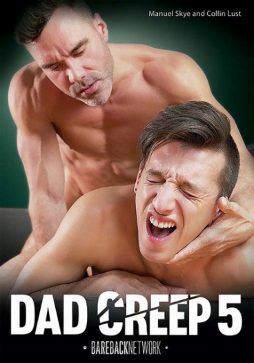 DAD CREEP 5 "BAREBACK NETWORK"