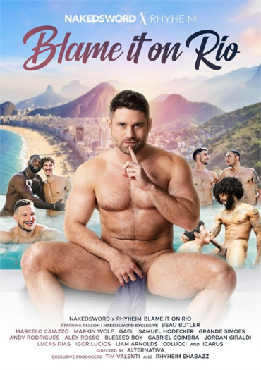 BLAME IT ON RIO NAKED SWORD